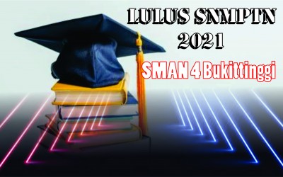 Siswa SMAN 4 Bukittinggi yang LULUS SNMPTN 2021